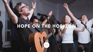 HOPE ON THE HORIZON | KXC