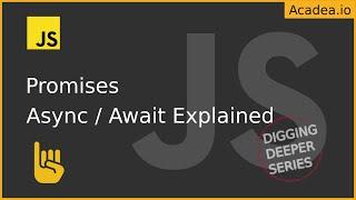 Ep6 - What are Promises?! Async and Await?