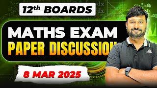 Question Paper Discussion | Class 12 Board Maths Exam | 8 March 2025