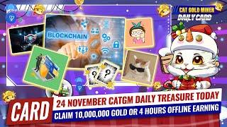 24 בנובמבר CATGM Daily Treasure Today️CAT GOLD Miner רשמי