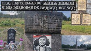 ANA FRANK y BERGEN-BELSEN, los horrores del nazismo