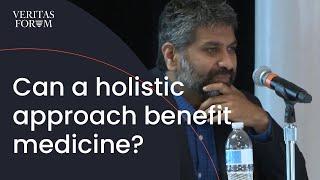 Can a holistic approach benefit medicine? | Praveen Sethupathy and Lori Alvord