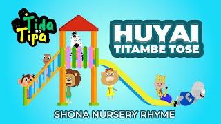 Huyai Titambe Tose - Tida naTipa-Zimbabwe Shona Nursery Rhyme