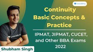 Continuity for IPMAT Exam | IPMAT 2022 Preparation | Concepts for IPMAT, DU JAT, NPAT SET & UGAT