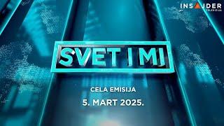 Svet i mi - CELA EMISIJA - 05.03.2025.