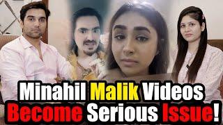 Minahil Malik Videos Become Serious Issue! MR NOMAN VLOGS