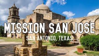 Mission San Jose - Queen of the San Antonio Missions - Texas Travel 2021