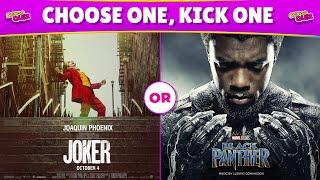 CHOOSE ONE, KICK ONE - MOVIES EDITION #1 [Joker, black panther, marvel, DC, superman, batman, Quiz]