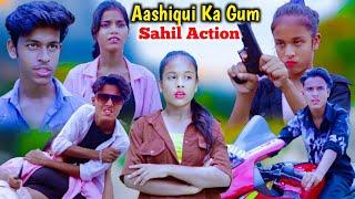 Aashiqui Ka Gum  Sahil New Action  Sad Love Story  Bhaity Music Company  Rubina Music Company ️