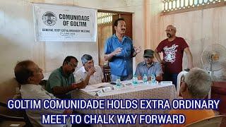 @Mankulem_GOA: Goltim comunidade holds extra ordinary meet to chalk way forward.