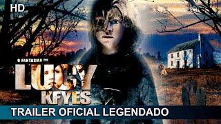 O Fantasma de Lucy Keyes 2006 Trailer Oficial Legendado