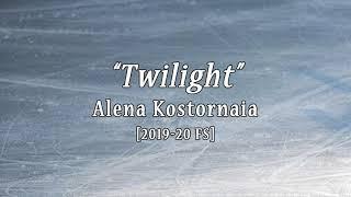 Alena KOSTORNAIA 2019/20 FS Music "Twilight"