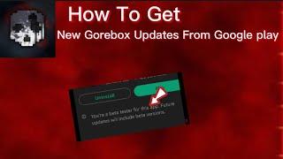 How To Install New Gorebox Updates (how to be a beta tester)