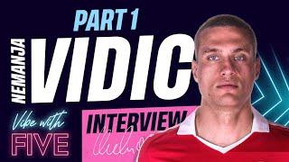 Vidic Exclusive: How I Signed For Man Utd | Partnership With Rio | Winning The Champions League