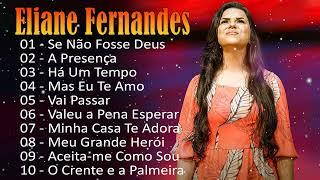 Eliane Fernandes - Mas Eu Te Amo,.As melhores músicas gospel para se manter positivo#elianefernandes