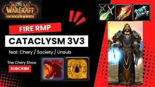 Fire Mage Cataclysm RMP 3v3 Arena (Feat. Cheryx ) - WATCH LAST GAME LOL