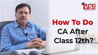 How to Do CA After Class 12th via CA Foundation Route? - CA R.C.Sharma