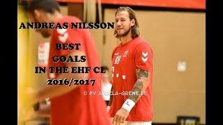 ANDREAS NILSSON ● TOP GOALS IN THE CL 16/17