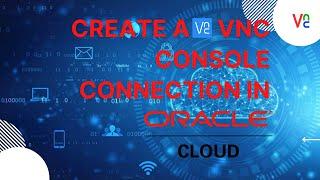 Create VNC Console Connection for Oracle Cloud Instances