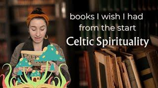 5 Books for Celtic Spirituality | Shamanism, Beliefs, Faeries, Folklore, Mythology, Ancient Texts