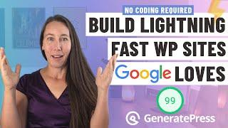  GeneratePress Theme Tutorial: Build Lightning Fast WordPress Websites With No Coding