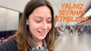 Seyahat ederken rastgele düşünceler | yalnız seyahat etmek | nefret yorumları | kendini geliştirmek