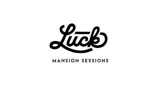 Luck Reunion and Third Man Records Present: The Luck Mansion Sessions