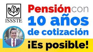 ¿Sólo 10 años de cotización? Conoce tus opciones de pensión en el ISSSTE