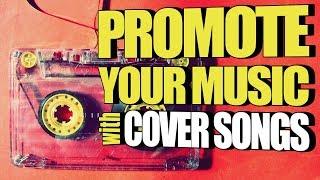 How To Promote Your Music With Cover Songs