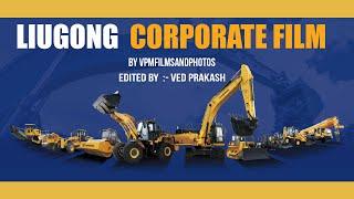 Liugong India | Corporate Film | Production In Delhi | VPMFILMSANDPHOTOS