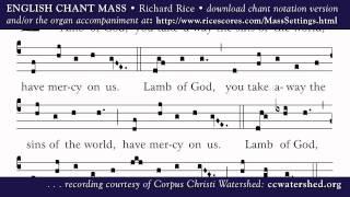 ENGLISH CHANT MASS • Richard Rice • AGNUS DEI (Lamb of God)