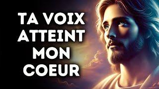  Ta Voix Atteint Mon Coeur | Message de Dieu Urgent!