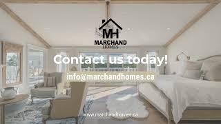 Marchand Homes - Come Home to Quality