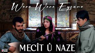 Mecît û Nazê - Were Were Eyşanê