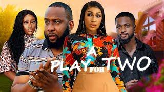 A PLAY FOR TWO - EBUBE NWAGBO, RAY EMODI, NY ADDAE, NANCY DESMOND latest 2024 nigerian movie