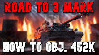 How To Thunder Chief Obj 452K: Road To 3 Mark: WoT Console - World of Tanks Console