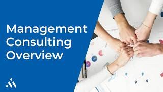 Management Consulting: High Level Overview