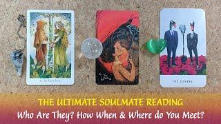 The Ultimate Soul Mate RelationshipWho Are They? How When & Where Do You MeetTons of Information