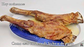 Como asar cordero de leche o de pasto, conoce las diferencias