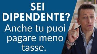 Sei dipendente? Anche tu puoi pagare meno tasse.