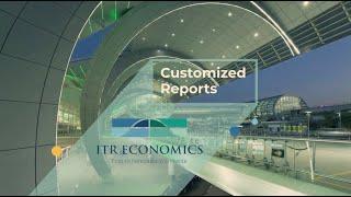 Customized Reports || ITR Economics