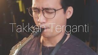 Marcell - Takkan Terganti (Saxophone Cover by Dori Wirawan)