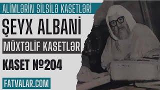 Şeyx Albani - Müxtəlif Kasetlər №204 I fatvalar.com