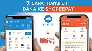  2 Cara Transfer Dana Ke Shopeepay | DANA Ke Shopeepay