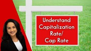 Understand Capitalization Rate/Cap Rate