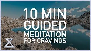 Guided Meditation for Cravings and Addiction (10 Minutes) No Music