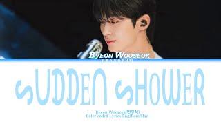 Byeon Wooseok- Sudden Shower (Color Coded Eng/Rom/Han)