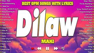 DILAW - MAKI (Lyrics)  Best OPM Love Songs - OPM Tagalog 2024