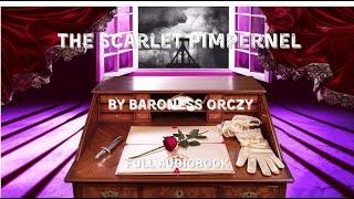 The Scarlet Pimpernel by Baroness Orczy | #fullaudiobook | #adventure | #narratedbooks