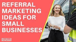 Referral Marketing Ideas For Small Businesses